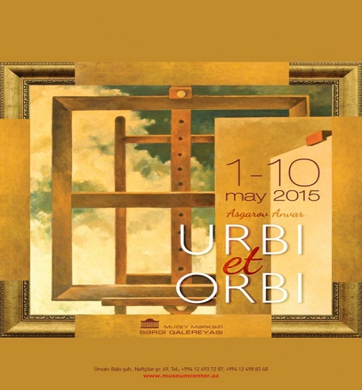 Solo exhibition of Enver Askerov Urbi et Orbi